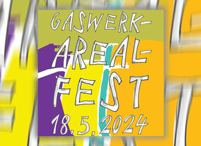 Gaswerkareal Fest / Musik, Kultur, Food, Kunst