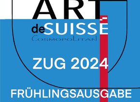 ARTdeSUISSE ZUG 2024 | FRÜHLINGSAUSGABE...