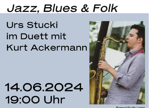 Jazz, Blues & Folk - Urs Stucki im Duett mit Kurt...