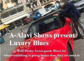 A-Alavi Shows present: Luxury Blues