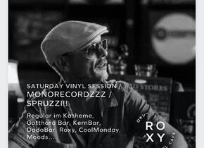 Roxy Saturday Vinyl Session | Monorecordzzz / Spruzzi!!