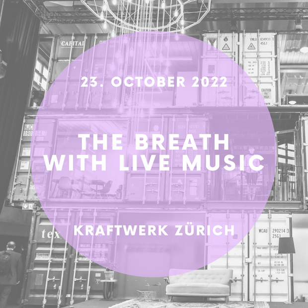 Special Event ☾ THE BREATH WITH LIVE MUSIC - Zürich