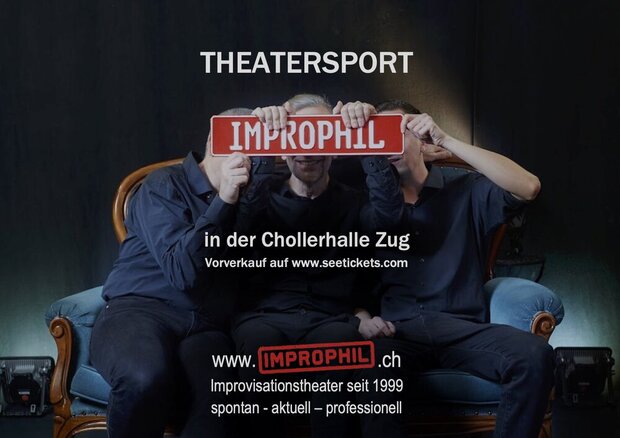 Theatersport Improphil - CHOLLERHALLE Zug