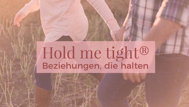 Entdeckt tiefe Verbundenheit beim «Hold me tight®»...
