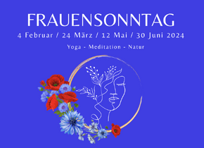 FRAUENSONNTAG am MUTTERTAG mit Yoga - Meditation - Natur