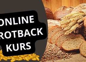 Online-Brotbackkurs - Gesundes und leckeres Brot einfach...