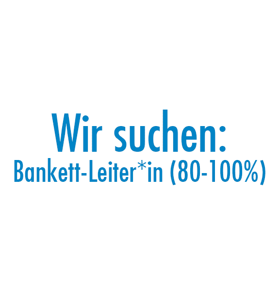 Bankett-Leiter*in (80-100%)
