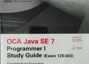 Certification: OCA Java SE 7 - Programmer I Study Guide Exam