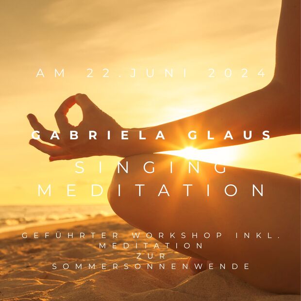 Singing meditation by Gabriela Glaus for the summer...