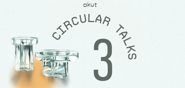 akut Circular Talk N°3  – was bedeutet Nachhaltigkeit...