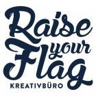 RAISE YOUR FLAG Kreativbüro GmbH