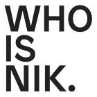 Who is Nik.