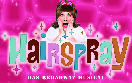 HAIRSPRAY - das Broadway Music